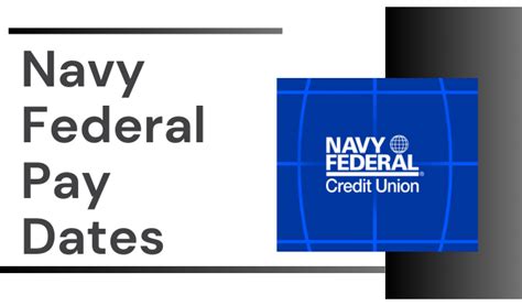 How to Access the Navy Federal Pay Dates Schedule