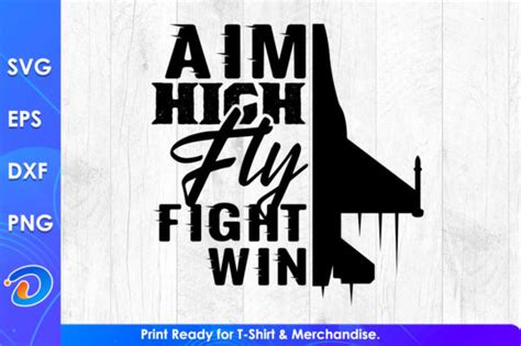 Aim High Fly Fight Win