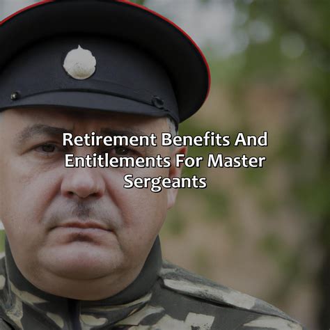 Benefits of Serving as a Master Sergeant