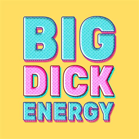 Big Dick Energy in women