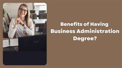 Business Administration Degree Benefits