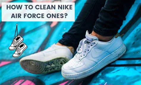 Cleaning Tips Air Force Ones