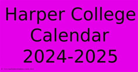 Customizing Harper College Calendar