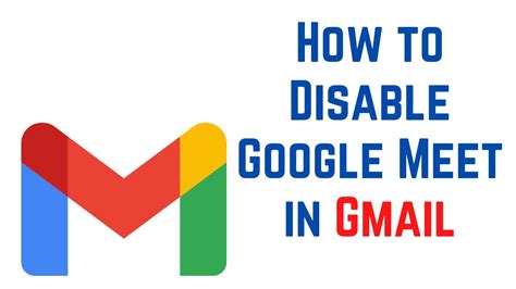 Disabling Google Meet in Gmail