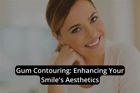 Enhancing Smile Aesthetics