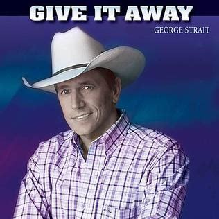 Give It Away by George Strait Music Video