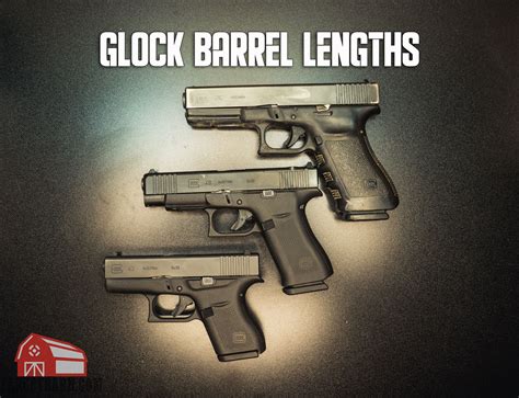 Glock 17 Barrel Length Options