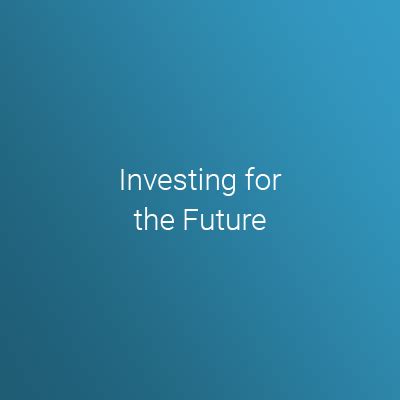 Investing for the Future