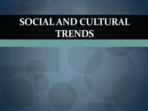 Social and Cultural Trends