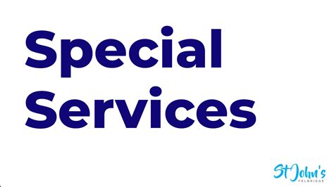 Special Services and Hours