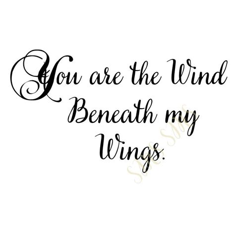 Wind Beneath My Wings Inspirational Impact