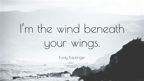 Wind Beneath My Wings Inspirational Quotes