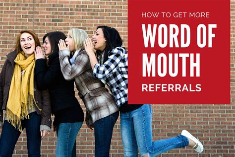 Word of Mouth and Referrals