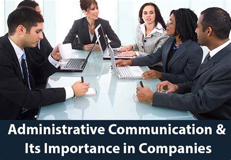 Administrative communication involves clear, concise, and timely messaging, both internally and externally.