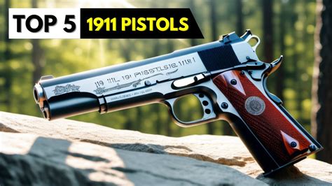 Top 10 Best 1911 Pistols of 2024 Ranked