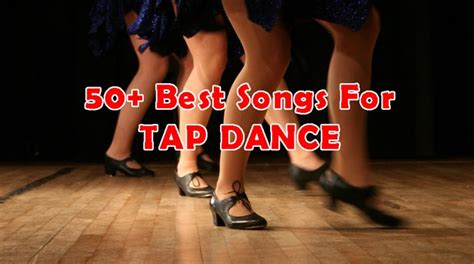 Best Tap Songs