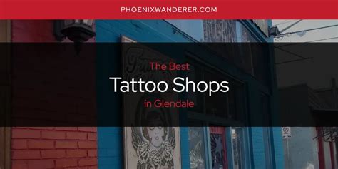 Best Tattoo Shops In Glendale Az