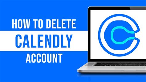 Description of Calendly Account Deletion