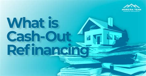 Description of Cash-Out Refinancing