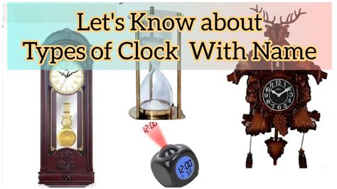 Types of Clocks and Calendars