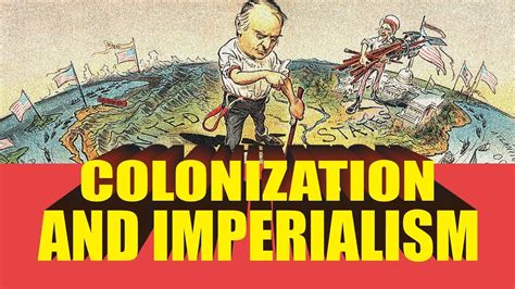 Colonization and Imperialism