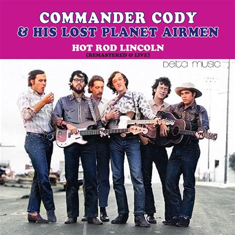 Commander Cody and His Lost Planet Airmen performing 'Hot Rod Lincoln'