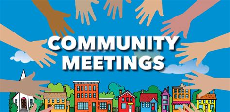 Community Meetings