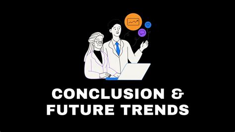 Conclusion and Future Trends