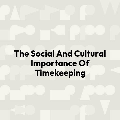 Description of Cultural Time Keeping