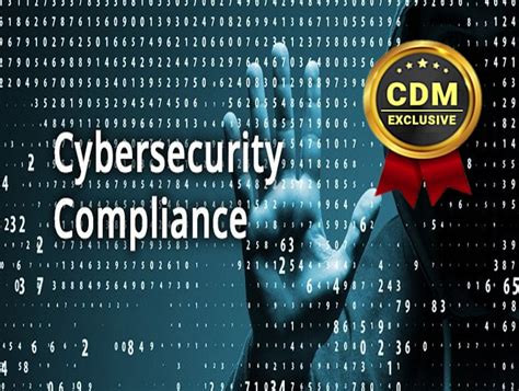 Cybersecurity Compliance and Regulatory Requirements