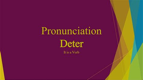 Deter pronunciation guide