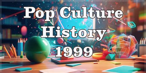 Entertainment and culture in 1999