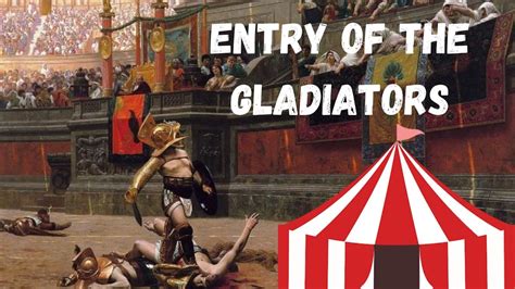 Entry of the Gladiators by Julius Fucik