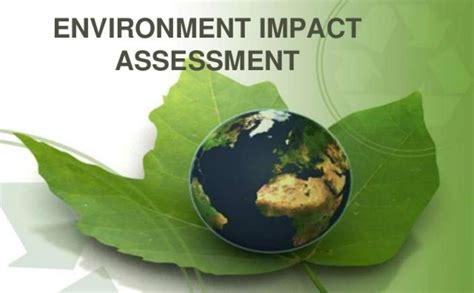 Environmental impact assessments