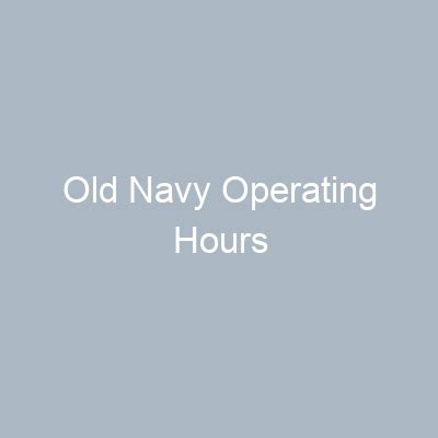 Factors affecting Old Navy hours