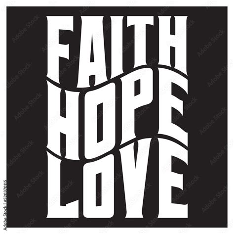 Living a Life of Faith, Hope, and Love