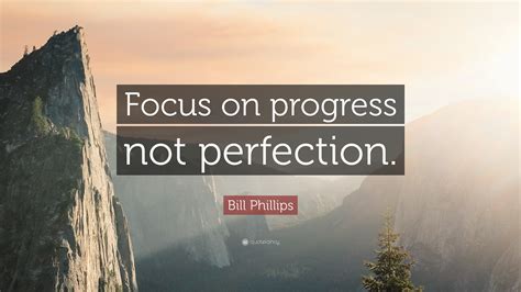 Focus on progress, not perfection