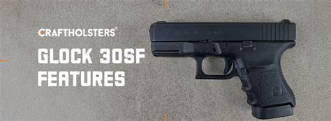 Glock 30SF Review