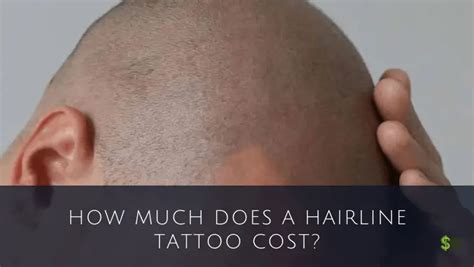 Cost and pricing of hairline tattoos