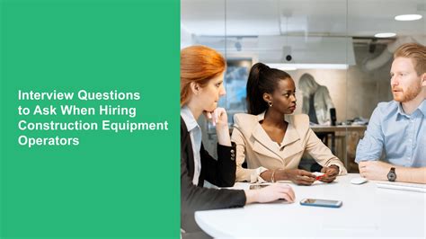 Heavy Construction Equipment Operator interview questions