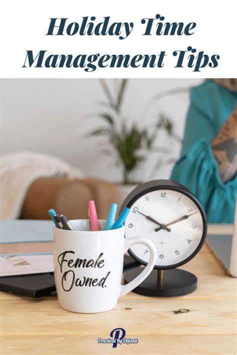 Holiday time management strategies and techniques