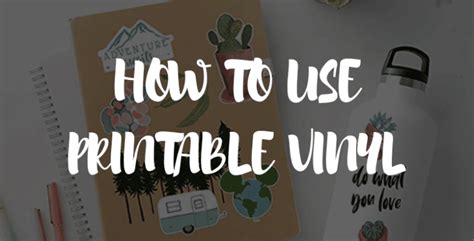 How to Use Printable Vinyl