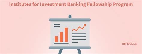 Investment Banking Fellowships