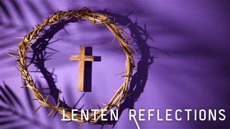 Lent Reflection