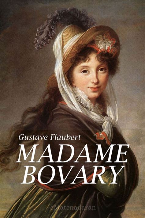 Gustave Flaubert's Madame Bovary is a roman à clef based on real-life events