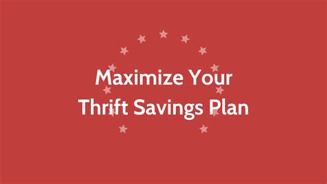 Maximize Thrift Savings Plan Contributions