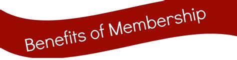 Membership benefits