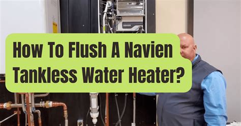 Navien Tankless Water Heater Maintenance