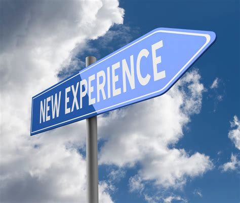 New Experiences and Opportunities