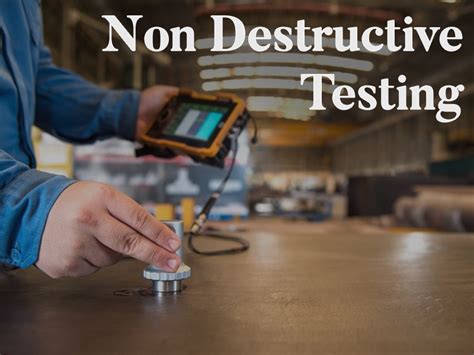 Non-destructive testing (NDT) techniques